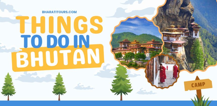 Things to do in Bhutan | bharatitours