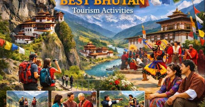 Best Bhutan Tourism Activities