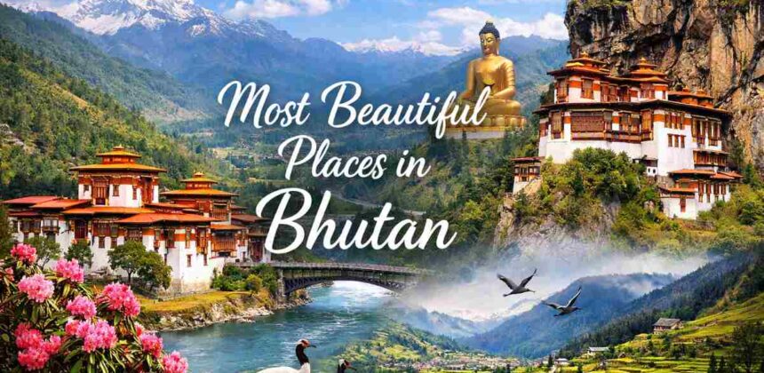 Most Beautiful Places in Bhutan