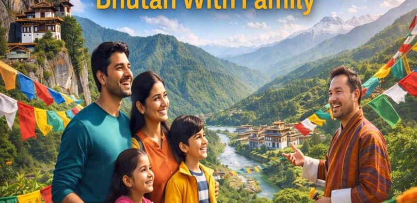 Places to Visit Bhutan With Family